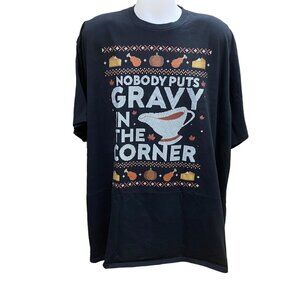 Nobody Puts Gravy In The Corner T-Shirt Unisex 5XL (4XL) Port & Company Black